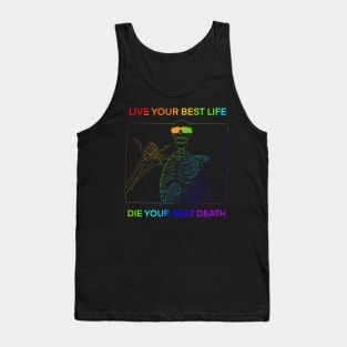 LIVE YOUR BEST LIFE DIE YOUR BEST DEATH RAINBOW Tank Top